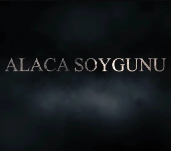 alaca-soygunu-600x532